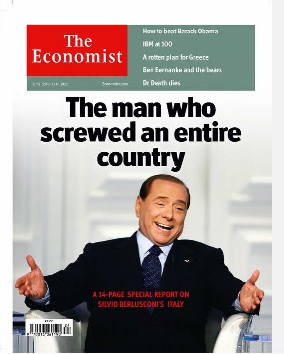 실비오 베를루스코니를 커버스토리로 다룬 영국의 세계적인 경제잡지 『더 이코노미스트(The Economist)』(2011년 6월 11일자). 기사 제목은 ‘한 나라를 송두리째 말아먹은 사나이’였다.